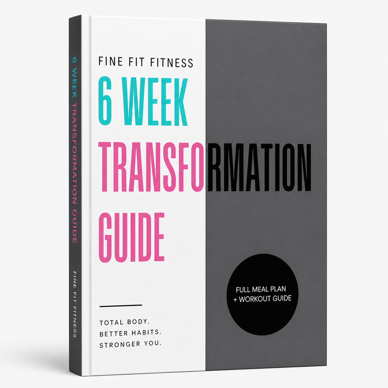 Fine Fit Fitness 6 Week Transformation Guide