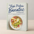 The High-Protein Bariatric Cookbook (Bundle)